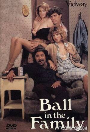 Classic Vintage Family Porn - Ball in the Family (1988) Â» Vintage 8mm Porn, 8mm Sex Films, Classic Porn,  Stag Movies, Glamour Films, Silent loops, Reel Porn