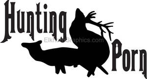 Deer Hunting Porn - Hunting Porn Dirty Deer Sticker - Deer Hunting Stickers | Elkhorn Graphics  LLC
