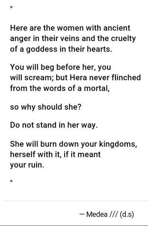 Hera Greek Goddess Porn - Medea, women with ancient anger, cruelty of a goddess in their hearts, burn  down your kingdoms