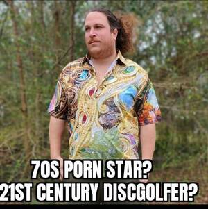 70s Porn Meme - Any Opinions Here? : r/discgolf