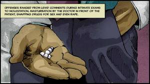 cartoon doctor sex videos - Even when sexual misconduct ends a doctor's ability to practice,  investigators sometimes uncover a trail of misdeeds that goes back for  years or even an ...