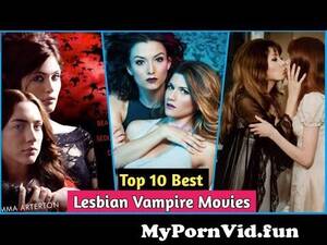 Lesbian Vampire Tumblr - Top 10 Best Lesbian Vampire Movies from lesbian vampire sex movies Watch  Video - MyPornVid.fun