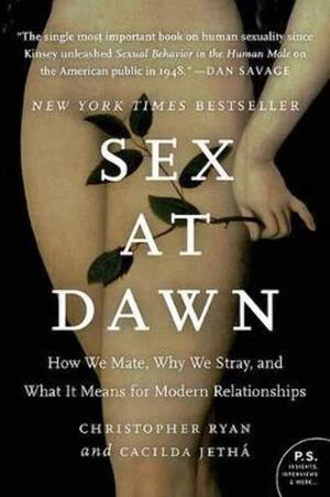 Asian Forced Sex Cum - Sex at Dawn: How We Mate, Why We Stray,... by Ryan, Christopher