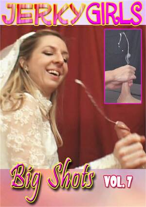 jerky girls handjob cumshot - Big Shots Vol. 7 by Jerky Girls - HotMovies