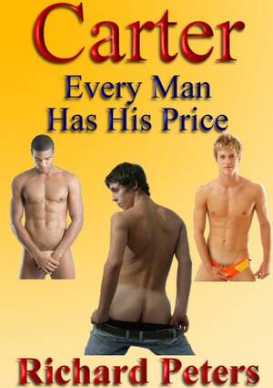 Gay Mystery Porn - Carter - Every Man Has His Price: A Gay Erotic Murder Mystery. - Kindle  edition by Peters, Richard. Literature & Fiction Kindle eBooks @ Amazon.com.