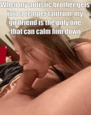Brothers Girlfriend Porn Captions - My brother always gets those tantrums when my girlfriend visits. gif @  xGifer