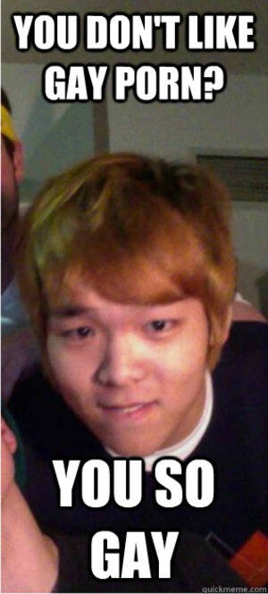 anal beads captions - You don't own anal beads? you so gay - Defensive Gay Korean Roommate -  quickmeme