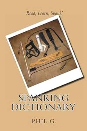 cruel amazon spanking - Spanking Dictionary: G., Phil: 9781492228486: Amazon.com: Books