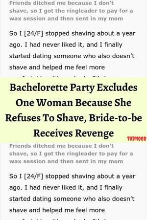Bachelorette Porn Revenge - Bachelorette Party Excludes One Woman Because She Refuses To Shave,  Bride-to-be Receives Revenge in 2023 | Sengalese twists, Bachelorette,  Revenge