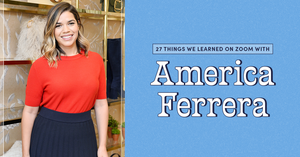 America Ferrera Porn - 27 Things We Learned On Zoom With America Ferrera