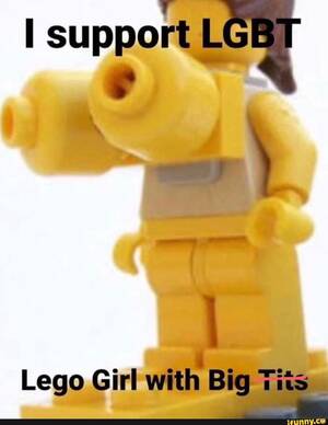 Lego Porn Tits - I support L Lego Girl with Big Tits - iFunny Brazil