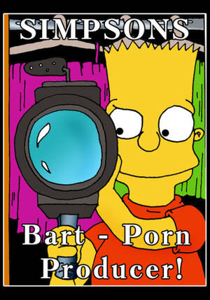 Future Simpsons Porn - Bart - Porn Producer! - HentaiEra