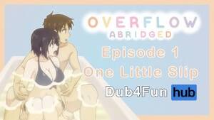 anime hentai pussy slip - Overflow Abridged Ep 1: one little Slip - I Accidently Slipped inside my  Not-sister! - Pornhub.com