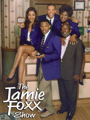 Blackish Tv Show - NR-Not Rated ~ Comedy = The Jamie Foxx Show -1996-2001