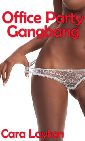 Blackmail Gangbang Porn - Office Party Gangbang eBook by Cara Layton - EPUB Book | Rakuten Kobo Greece