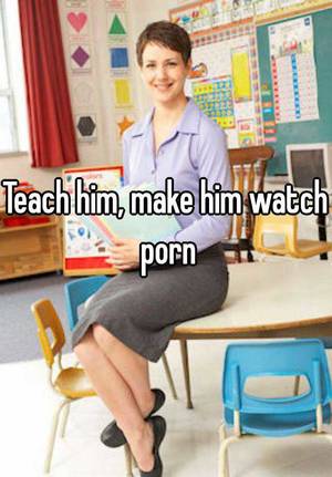 make him watch - 