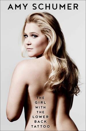 Amy Schumer Sex Porn - An Excerpt From Amy Schumer's Book, The Girl with the Lower Back Tattoo |  Vogue