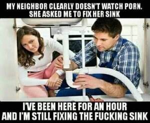 Neighbors Porn Captions - Neighbour clearly doesn't watch porn : r/memes