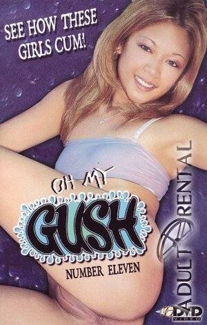 Gush - Oh My Gush 11 Porn Video Art