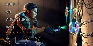 Half Life 2 Alyx Porn Blowjob - Adult VR Adventures with Half-Life: Alyx - VR Porn Blog - VRPorn.com