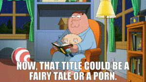 Family Guy Porn Titles - YARN | Now, that title could be a fairy tale or a porn. | Family Guy (1999)  - S12E10 Comedy | Video clips by quotes | 60140673 | ç´—