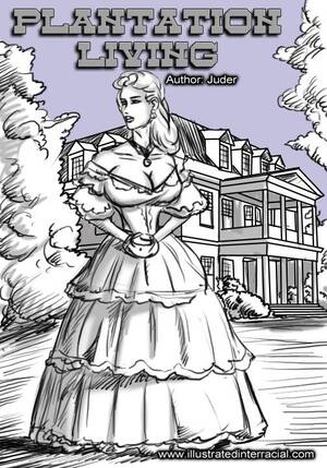interracial sex clip art - Plantation Living- illustrated interracial - Porn Cartoon Comics