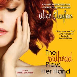 Drunk Sex Orgy Redhead - Amazon.com: The Redhead Plays Her Hand (Audible Audio Edition): Alice  Clayton, Keili Lefkovitz, Simon & Schuster Audio: Books