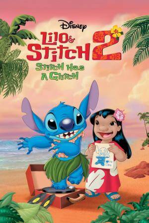 Lilo & Stitch Cartoon Porn - Lilo & Stitch 2: Stitch Has a Glitch (2005) - Filmaffinity