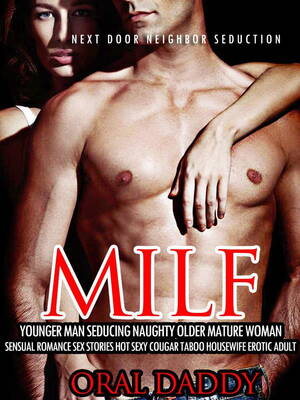 Mature Taboo Sex Gallery - Milf Younger Man Seducing Naughty Older Mature Woman Sensual Romance Sex  Stories Hot Sexy Cougar Taboo Housewife Erotic Adult eBook by ORAL DADDY -  EPUB Book | Rakuten Kobo United States