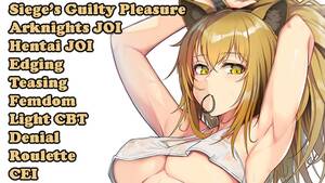 Joi Anime Porn - Siege's Guilty Pleasure (Hentai JOI) (Arknights JOI) (Teasing, edging,  femdom, fap to the beat) - Free Porn Videos - YouPorn