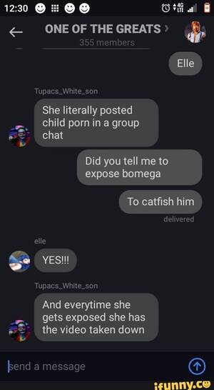 group chat porn - ONE OF THE GREATS Elle Tupa She literally posted child porn in a group chat  Did
