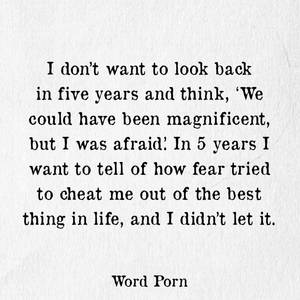 dont look me - I don't want to look back in five years and think we could'