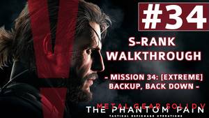 Extreme S&m Porn - Metal Gear Solid V: The Phantom Pain - S-Rank Walkthrough - Mission 34: [ Extreme] Backup, Back Down - YouTube