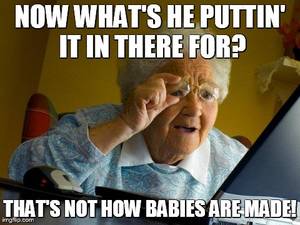 Granny Porn Memes - Granny Finds Porn
