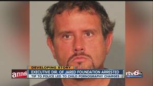 Arrest Porn - Executive director of Jared Foundation arrested on child porn charges -  TheIndyChannel.com Indianapolis, IN