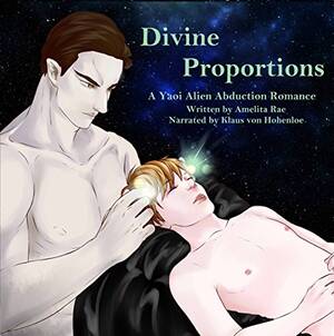 Forced Alien Porn - Amazon.com: Divine Proportions: A Yaoi Alien Abduction Romance (Audible  Audio Edition): Amelita Rae, Klaus von Hohenloe, Amelita Rae: Books