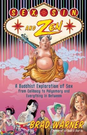 Buddha Porn - SEX, SIN, AND ZEN: Buddhist Sex, from Polyamory, Porn, Power and Paying for  It, to Doing It with ALL the Lights On | St. John's College