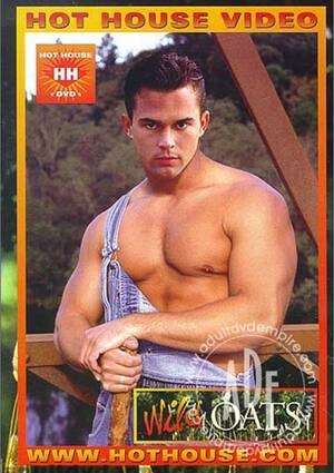 Hot Porn Movie In The Wilds - Rent Wild Oats | Hot House Video Porn Movie Rental @ Gay DVD Empire