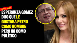 esperanza gomez facial - Esperanza GÃ³mez dijo que le gustaba Petro como hombre