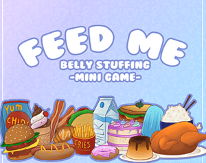 Food Belly Stuffing Porn - Feed Me - Belly Stuffing Mini Game - free porn game download, adult nsfw  games for free - xplay.me