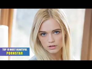 Most Beautiful Porn Star - TOP 10 HOTTEST BEAUTIFUL PORNSTAR || Top 10 most beautiful PORN STAR in  world || TOP10 Part 3 - YouTube