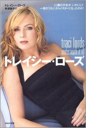 Japan Toddler Porn Magazine - 15-year-old girl Tracy Rose, what became a porn star one night in what way?  (2005) ISBN: 4872902130 [Japanese Import]: Traci Lords; Atsuko Nozawa: ...
