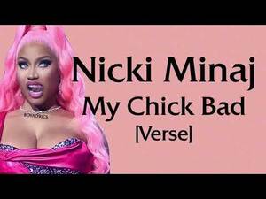 Nicki Minaj Porn Blowjob - Nicki Minaj - My Chick Bad [Verse - Lyrics] - YouTube