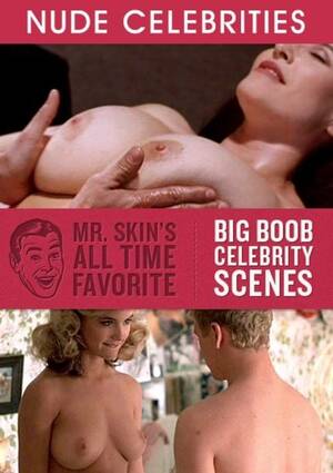 celeb tits boobs - Mr. Skin's All Time Favorite Big Boob Celebrity Scenes by Mr. Skin -  HotMovies