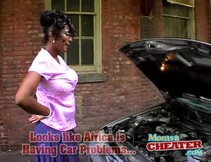 car needs fix - Africa Sexxx - Fix My Car : XXXBunker.com Porn Tube