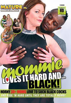 horny moms black cock on white - Search for porn movie Mommie Loves It Hard And Black