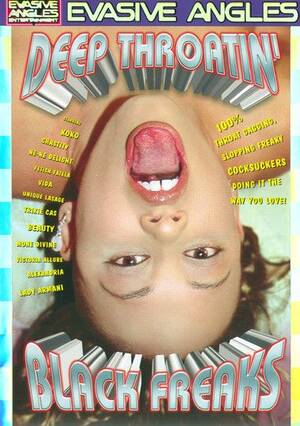 Freak Deep Throat Porn - Deep Throatin' Black Freaks | Evasive Angles | Porn DVD