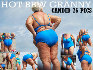 hot fat granny at beach - Beach Voyeur (BBW`s and GRANNIES) - Bikini and swimsuit matures |  MOTHERLESS.COM â„¢