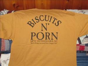 Biscuits N Porn Shirt - Biscuits N' Porn Stop Quick Gas & Store | OBX Connection Message Board