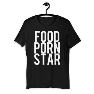 Food Porn Star - Funny Food Porn Star Foodie Lovers Short-Sleeve Unisex T-Shirt | eBay